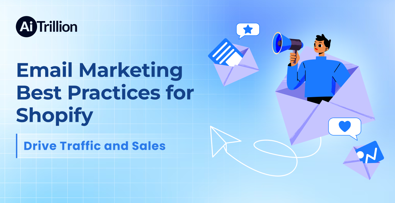 Email Marketing Best Practices for Shopify: Drive Traffic and Sales